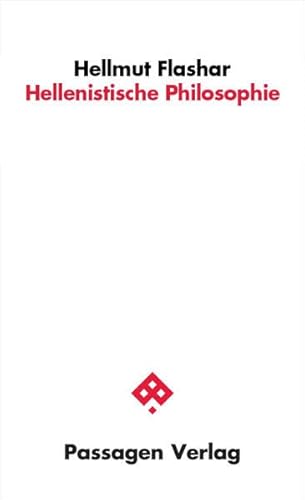 Hellenistische Philosophie (Passagen Philosophie)