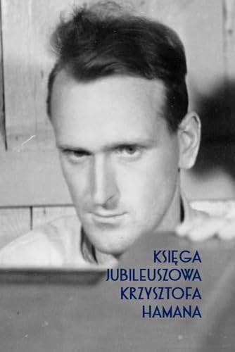 Księga Jubileuszowa Krzysztofa Hamana von Independently published