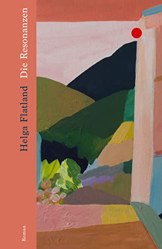 Die Resonanzen: Roman | Eine Reise in die norwegische Wildnis: Über Traditions- und Generationsunterschiede, Träume und Obsessionen | Für Leserinnen und Leser von Karl Ove Knausgård und Siri Hustvedt von Ecco