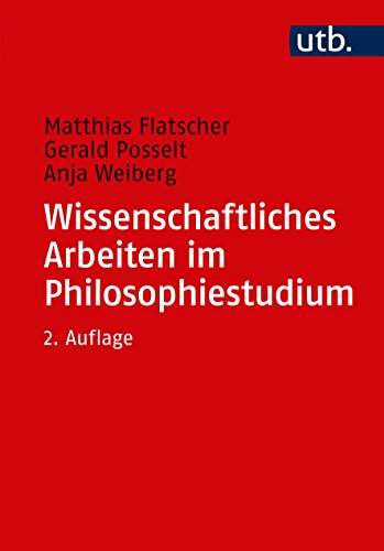 Wissenschaftliches Arbeiten im Philosophiestudium Wissenschaftliches Arbeiten im Philosophiestudium
