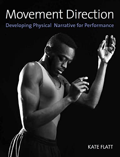 Movement Direction: Developing Physical Narrative for Performance von The Crowood Press Ltd