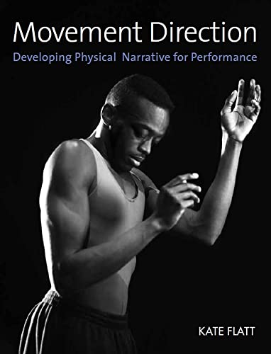 Movement Direction: Developing Physical Narrative for Performance Movement Direction: Developing Physical Narrative for Performance von The Crowood Press Ltd