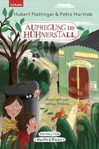 Aufregung im Hühnerstall – Ein Fall für Martha & Mischa: Illustriert von Ulrike Halvax