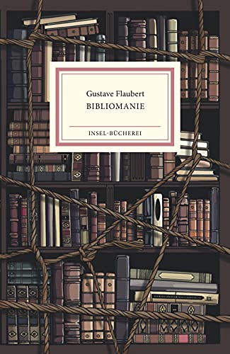 Bibliomanie: Farbintensiv und ausdrucksvoll in Szene gesetzt vom Illustrator Burkhard Neie (Insel-Bücherei)