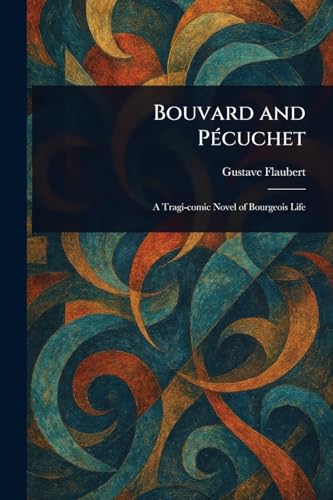 Bouvard and Pécuchet Bouvard and Pécuchet von Anson Street Press