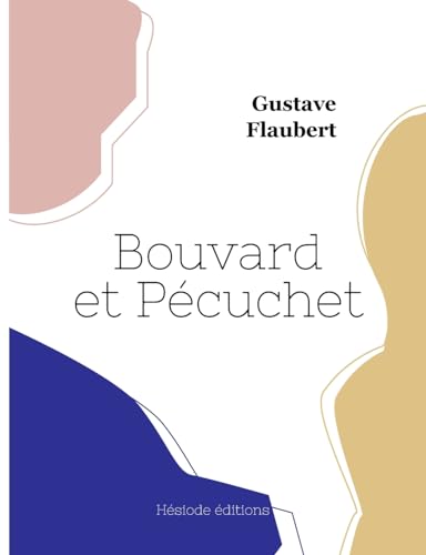 Bouvard et Pécuchet von Hésiode éditions