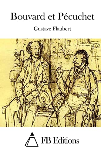 Bouvard et Pécuchet Bouvard et Pécuchet von CREATESPACE