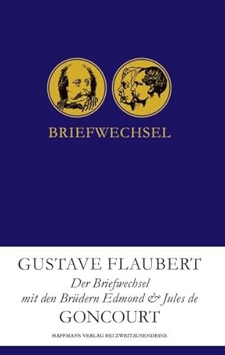 Der Briefwechsel mit den Brüdern Edmond & Jules de Goncourt