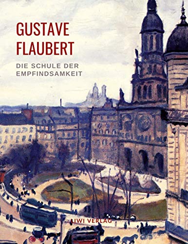 Die Schule der Empfindsamkeit: Geschichte eines jungen Mannes. Die Schule der Empfindsamkeit: Geschichte eines jungen Mannes.