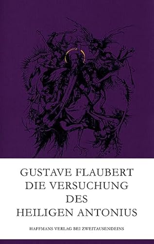 Die Versuchung des heiligen Antonius: Eine Spektographie des Weltalls (Haffmans Verlag bei Zweitausendeins) von ZweitausendeinsGmbH&Co.KG