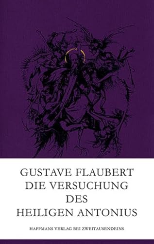 Die Versuchung des heiligen Antonius: Eine Spektographie des Weltalls (Haffmans Verlag bei Zweitausendeins)