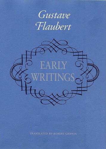 Early Writings of Gustave Flaubert Early Writings of Gustave Flaubert