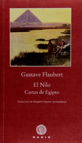 El Nilo : cartas de Egipto (Pequeña Biblioteca Gadir - Ítacas)