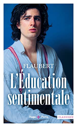 L'éducation Sentimentale: Histoire d'un jeune homme L'éducation Sentimentale: Histoire d'un jeune homme