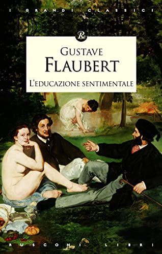 L'educazione sentimentale (I grandi classici) von Rusconi Libri