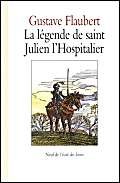 La légende de saint Julien l'Hospitalier La légende de saint Julien l'Hospitalier
