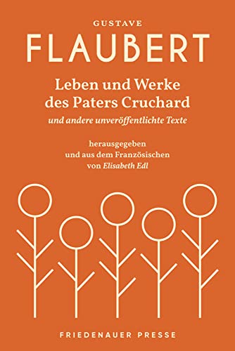 Leben und Werke des Paters Cruchard: und andere unveröffentlichte Texte (Friedenauer Presse Wolffs Broschur)