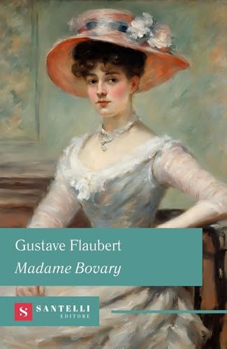 Madame Bovary (Grandi classici Santelli) von Santelli
