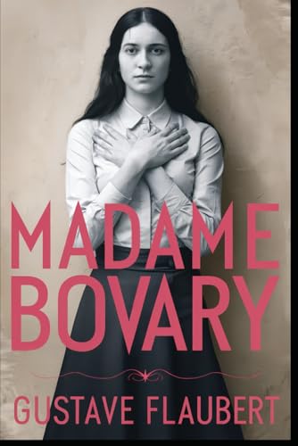 Madame Bovary: A New Translation Madame Bovary: A New Translation von Independently published