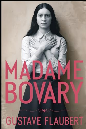 Madame Bovary: A New Translation Madame Bovary: A New Translation von Independently published