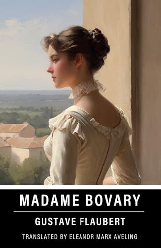 Madame Bovary: Annotated Madame Bovary: Annotated von Independently published