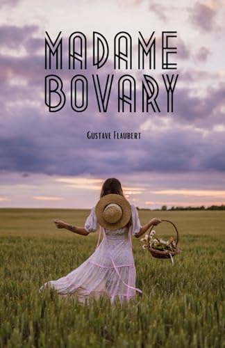 Madame Bovary: Books on Life Purpose von Independently published