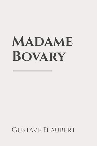 Madame Bovary: Classic Edition Republished by North Publishers Madame Bovary: Classic Edition Republished by North Publishers von Independently published
