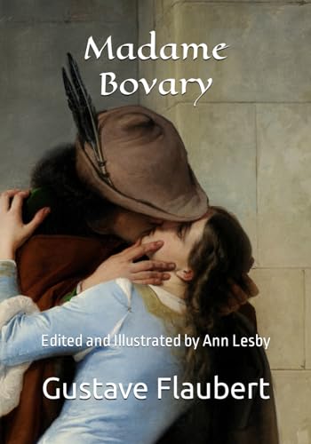 Madame Bovary: Edited and Illustrated by Ann Lesby von Independently published