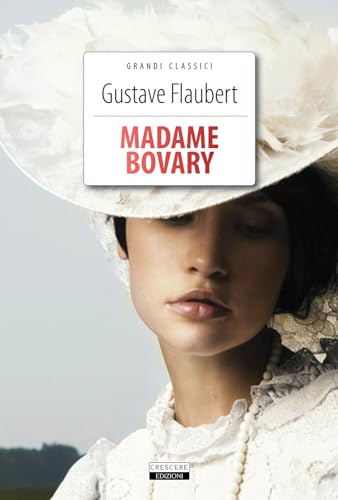 Madame Bovary. Ediz. integrale. Con Segnalibro (Grandi classici) Madame Bovary. Ediz. integrale. Con Segnalibro (Grandi classici)