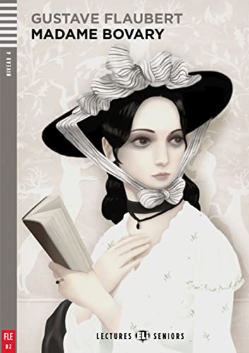 Madame Bovary: Französische Lektüre für das 5. und 6. Lernjahr. Mit Audio via ELI Link-App zu ausgewählten Kapiteln (Lectures ELI Seniors) von Klett Sprachen GmbH