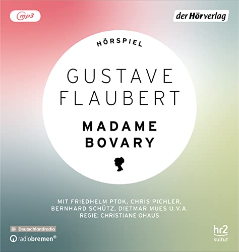 Madame Bovary: Hörspiel Madame Bovary: Hörspiel