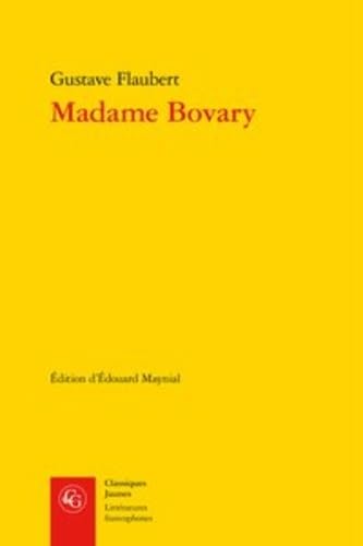 Madame Bovary: Moeurs de Province (Classiques Jaunes, Band 535)