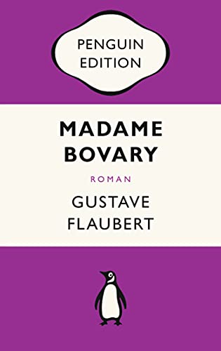 Madame Bovary: Roman - Penguin Edition (Deutsche Ausgabe) – Die kultige Klassikerreihe – Klassiker einfach lesen von Penguin TB Verlag