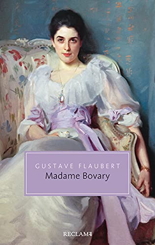 Madame Bovary: Sittenbild aus der Provinz (Reclam Taschenbuch) von Reclam Philipp Jun.