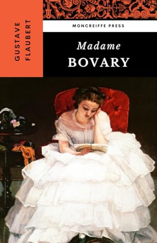 Madame Bovary: The French Literature Romance Classic von Independently published