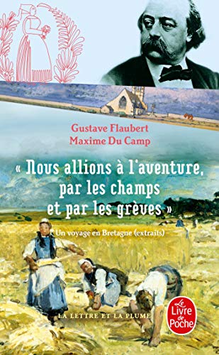 Nous allions a l'aventure par les champs et par les greves: Un voyage en Bretagne, extrait