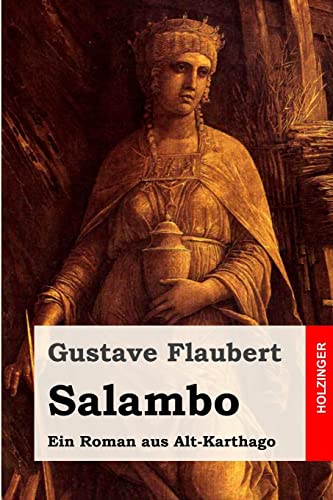 Salambo: Ein Roman aus Alt-Karthago Salambo: Ein Roman aus Alt-Karthago von CREATESPACE