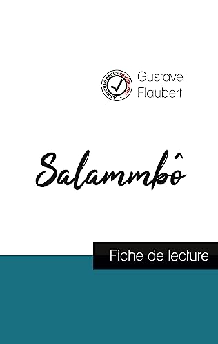 Salammbô de Flaubert (fiche de lecture et analyse complète de l'oeuvre) von Comprendre la littérature