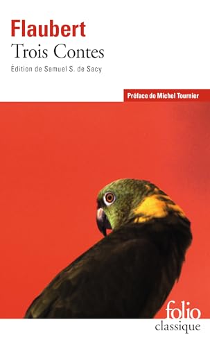 Trois contes: Preface de Michel Tournier. Edition etablie et annotee par Samuel S. de Sacy (Folio (Gallimard))