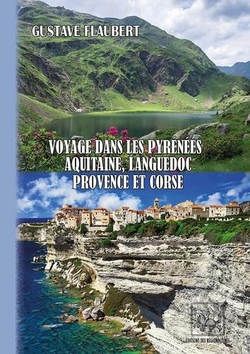 Voyage dans les Pyrénées, Aquitaine, Languedoc, Provence & Corse von REGIONALISMES