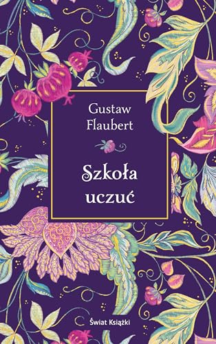 Szkoła uczuć (edycja kolekcjonerska) von Świat Książki
