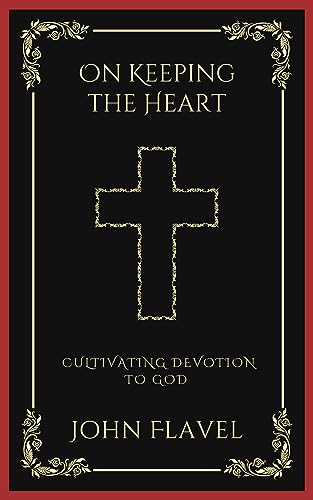 On Keeping the Heart: Cultivating Devotion to God (Grapevine Press) von Grapevine India
