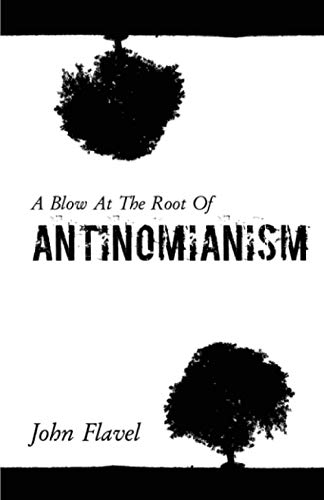 A Blow at the Root of Antinomianism von CreateSpace Independent Publishing Platform