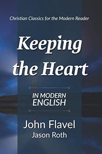 Keeping the Heart: In Modern English von Independently Published
