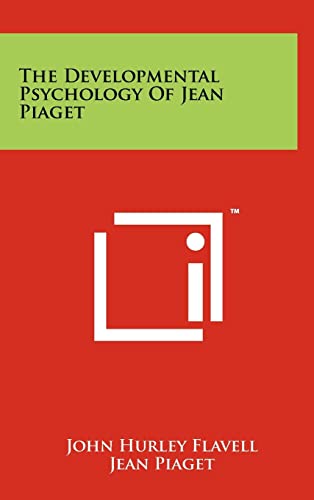 The Developmental Psychology of Jean Piaget