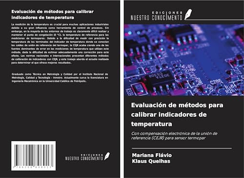 Evaluación de métodos para calibrar indicadores de temperatura: Con compensación electrónica de la unión de referencia (CEJR) para sensor termopar von Ediciones Nuestro Conocimiento