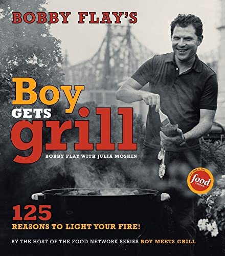 Bobby Flay's Boy Gets Grill: Bobby Flay's Boy Gets Grill von Scribner Book Company
