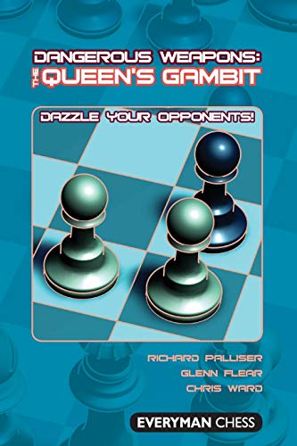 Dangerous Weapons The Queen's Gambit (Everyman Chess)