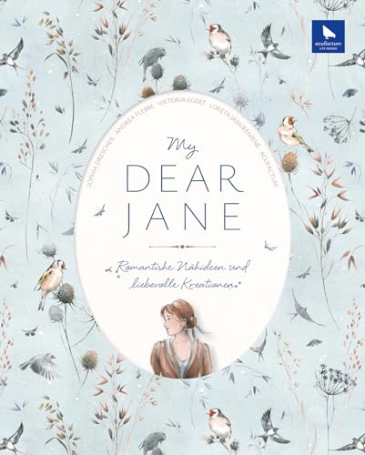 My Dear Jane. Romantische Nähideen und liebevolle Kreationen. von BusseSeewald