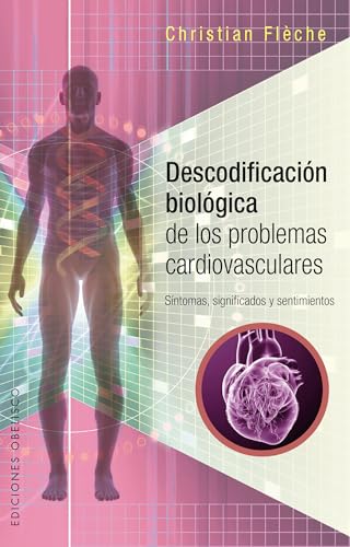 SPA-DESCODIFICACION BIOLOGICA: Sintomas, Significados Y Sentimientos (SALUD Y VIDA NATURAL) von Obelisco